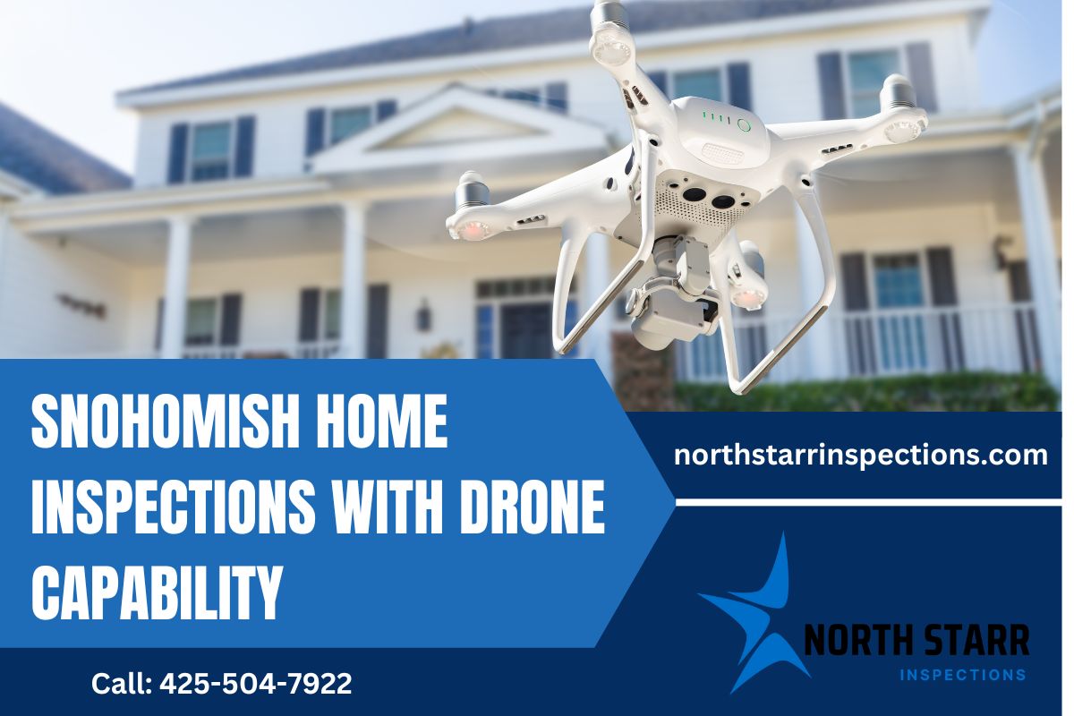 Snohomish Home Inspections with Drone Capability